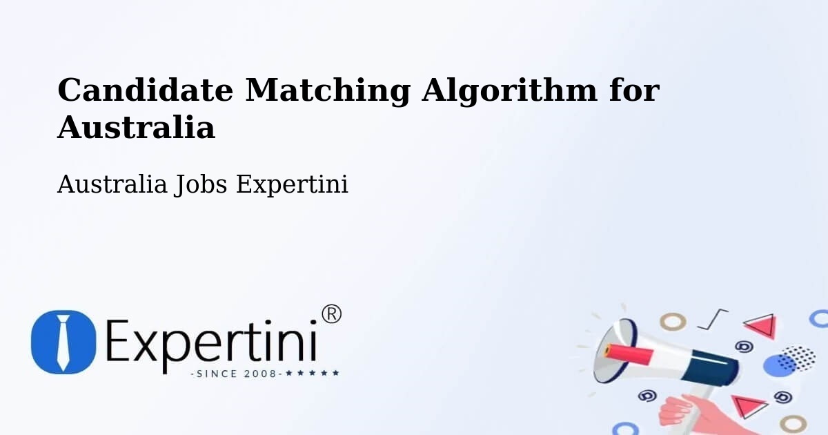 Candidate Matching Algorithm for Australia - Australia Jobs Expertini
